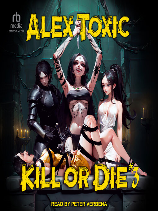 Title details for Kill or Die #3 by Alex Toxic - Available